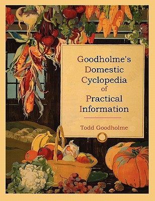 Goodholme's Domestic Cyclopedia of Practical Information (Paperback)