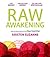 Raw Awakening: Your Ultimate Guide to the Raw Food Diet
