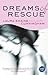 Dreams of Rescue by Laura Shaine Cunningham