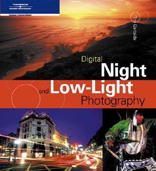 Digital Night And Low-light Photography (Paperback)