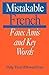 Mistakable French: Faux Amis and Key Words