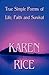 True Simple Poems of Life, Faith and Survival by Karen Rice