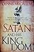 Satan and His Kingdom: What...