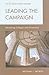 Leading the Campaign: Advancing Colleges and Universities (The American Council on Education Series on Higher Education)