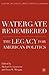 Watergate Remembered: The L...