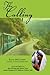 The Calling: Stories and Reflections from Working with Mother Teresa and the Missionaries of Charity in Calcutta, India