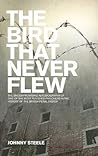 The Bird That Never Flew