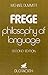 Frege: Philosophy of Language
