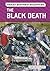The Black Death by Louise Chipley Slavicek