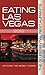 Eating Las Vegas 2012: The ...