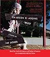 Thirteen Reasons Why by Jay Asher