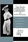 Jackie Coogan by Diana Serra Cary