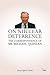 On Nuclear Deterrence: The Correspondence of Sir Michael Quinlan (Adelphi series)