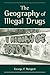 The Geography Of Illegal Drugs