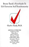 Doctor Tandy's First Guide to Life Extension and Transhumanity