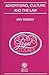 Advertising, Culture and the Law: Beyond Lies, Ignorance and Manipulation (Modern Legal Studies)