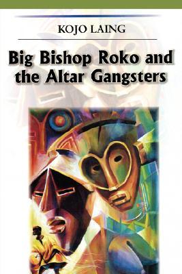 Big Bishop Roko and the Altar Gangsters (Paperback)