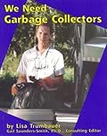 We Need Garbage Collectors