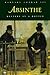Absinthe: History in a Bottle