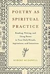 Poetry as Spiritual Practice by Robert McDowell
