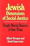 Jewish Dimensions of Social Justice: Tough Moral Choices of Our Time