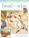 Bead on a Wire by Sharilyn Miller