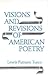 Visions and Revisions of American Poetry