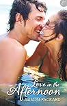 Love in the Afternoon by Alison Packard