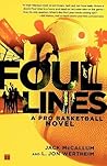 Foul Lines: A Pro Basketball Novel Foul Lines: A Pro Basketball Novel