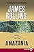 Amazonia by James Rollins