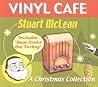 Vinyl Cafe by Stuart McLean Vinyl Cafe by Stuart McLean