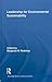 Leadership for Environmental Sustainability by Benjamin W. Redekop