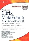 Deploying Citrix MetaFrame Presentation Server 3.0 with Windows Server 2003 Terminal Services