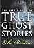 The Little Book of True Ghost Stories by Echo Bodine