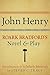 John Henry: Roark Bradford's Novel and Play
