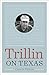 Trillin on Texas (Bridwell Texas History Series)