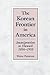 The Korean Frontier in Amer...