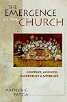 The Emergence of the Church The Emergence of the Church