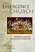 The Emergence of the Church by Arthur G. Patzia