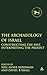 The Archaeology of Israel: ...