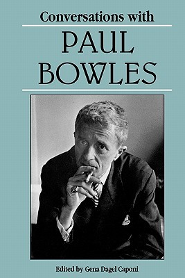 Conversations with Paul Bowles (Literary Conversations Series)
