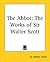 The Abbot; Complete Edition