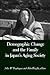 Demographic Change and the Family in Japan's Aging Society (Suny Series in Japan in Transition and Suny Series in Aging and Culture)