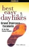 Best Easy Day Hikes: Grand Staircase-Escalante & the Glen Canyon Region (Best Easy Day Hikes Series) Best Easy Day Hikes: Grand Staircase-Escalante & the Glen Canyon Region (Best Easy Day Hikes Series)