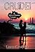 Crude! a Story of Passion in Aruba by Laura Carabello