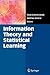 Information Theory and Statistical Learning