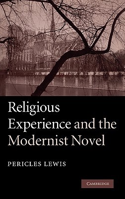 Religious Experience and the Modernist Novel (Hardcover)