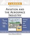 Career Opportunities in Aviation and the Aerospace Industry Career Opportunities in Aviation and the Aerospace Industry