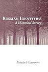 Russian Identities: A Historical Survey Russian Identities: A Historical Survey