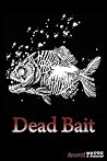 Dead Bait